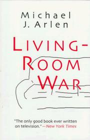 Cover of: Living-room war by Michael J. Arlen, Michael J. Arlen