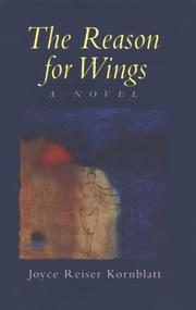 The reason for wings by Joyce Reiser Kornblatt