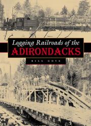 Logging railroads of the Adirondacks by Bill Gove