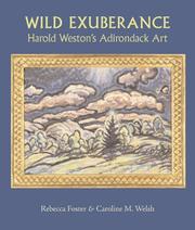 Cover of: Wild Exuberance: Harold Weston's Adirondack Art
