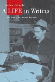 Cover of: A Life in Writing: The Story of an American Journalist