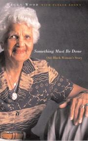 Cover of: Something Must Be Done: One Black Woman's Story
