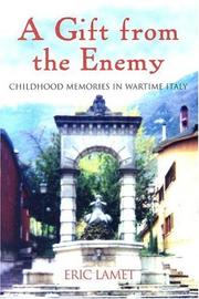 Cover of: A Gift from the Enemy: Childhood Memories of Wartime Italy (Religion, Theology, and the Holocaust)