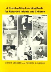 Cover of: A step-by-step learning guide for retarded infants and children