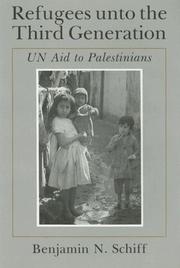 Cover of: Refugees unto the third generation: UN aid to Palestinians