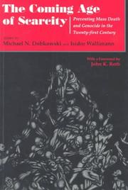 Cover of: The coming age of scarcity: preventing mass death and genocide in the twenty-first century
