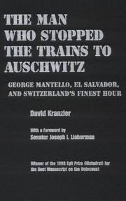 Cover of: The Man Who Stopped the Trains to Auschwitz by David Kranzler