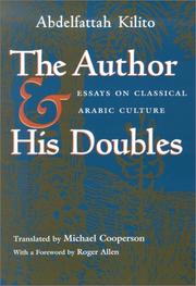 Cover of: The Author and His Doubles: Essays on Classical Arabic Culture (Middle East Literature in Translation)