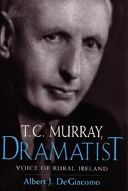 T.C. Murray, dramatist by Albert J. DeGiacomo
