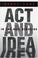 Cover of: Act and idea in the Nazi genocide