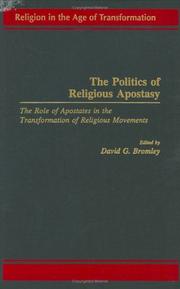 Cover of: The Politics of Religious Apostasy: The Role of Apostates in the Transformation of Religious Movements (Religion in the Age of Transformation)