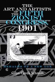 Cover of: The Art and Artists of the Fifth Zionist Congress, 1901: Heralds of a New Age (Judaic Traditions in Literature, Music, and Art)