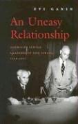 Cover of: An Uneasy Relationship: American Jewish Leadership And Israel, 1948-1957 (Modern Jewish History)