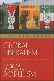 Cover of: Global liberalism, local populism: peace and conflict in Israel/Palestine and Northern Ireland