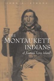 Cover of: The Montaukett Indians of Eastern Long Island (Iroquois and Their Neighbors) by John A. Strong