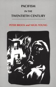 Pacifism in the twentieth century by Peter Brock