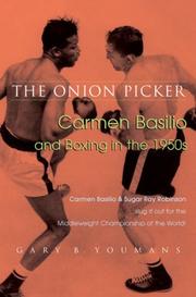 Cover of: The Onion Picker: Carmen Basilio and Boxing in the 1950s