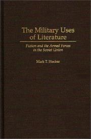 Cover of: The military uses of literature: fiction and the Armed Forces in the Soviet Union