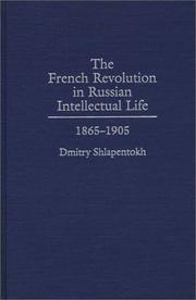 Cover of: The French Revolution in Russian intellectual life, 1865-1905 by Dmitry Shlapentokh