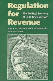 Cover of: Regulation for revenue: the political economy of land use exactions