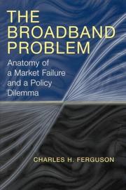 Cover of: The Broadband Problem: Anatomy of a Market Failure and a Policy Dilemma