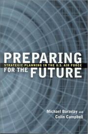 Cover of: Preparing for the Future: Strategic Planning in the U.S. Air Force