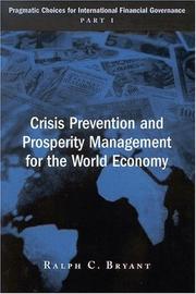 Cover of: Crisis Prevention and Prosperity Management for the World Economy | Ralph C. Bryant