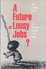 Cover of: A Future of Lousy Jobs?: The Changing Structure of U.S. Wages