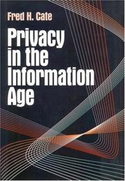 Cover of: Privacy in the information age by Fred H. Cate