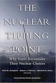 Cover of: The nuclear tipping point by Kurt M. Campbell, Robert J. Einhorn, and Mitchell B. Reiss, editors.