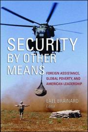 Cover of: Security by Other Means: Foreign Assistance, Global Poverty, and American Leadership