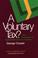 Cover of: A voluntary tax?