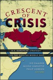 Cover of: Crescent of crisis: U.S.-European strategy for the greater Middle East