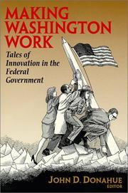 Cover of: Making Washington Work: Tales of Innovation in the Federal Government