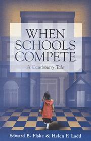 Cover of: When Schools Compete by Edward B. Fiske, Helen F. Ladd