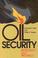 Cover of: Oil security
