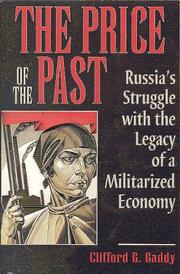 Cover of: The price of the past: Russia's struggle with the legacy of a militarized economy