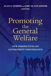 Cover of: Promoting the General Welfare: New Perspectives on Government Performance