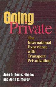 Cover of: Going private: the international experience with transport privatization