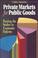 Cover of: Private markets for public goods