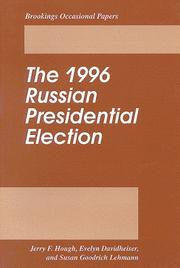 The 1996 Russian presidential election by Jerry F. Hough