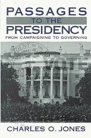 Cover of: Passages to the presidency: from campaigning to governing