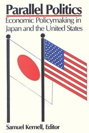 Cover of: Parallel politics: economic policymaking in the United States and Japan