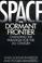 Cover of: Space, the dormant frontier