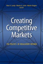 Cover of: Creating Competitive Markets: The Politics And Economics of Regulatory Reform