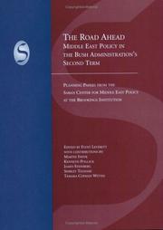 Cover of: The Road Ahead: Middle East Policy in the Bush Administration's Second Term (Saban Centre Report)
