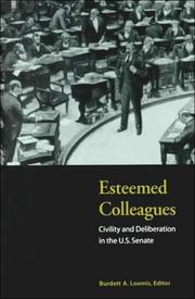 Cover of: Esteemed colleagues: civility and deliberation in the U.S. Senate