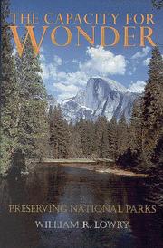 Cover of: The capacity for wonder: preserving national parks