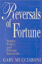 Cover of: Reversals of fortune: public policy and private interests