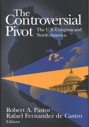 Cover of: The Controversial Pivot: The U.S. Congress and North America